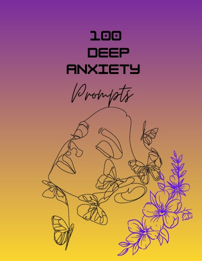 The 100 Deep Anxiety Prompts